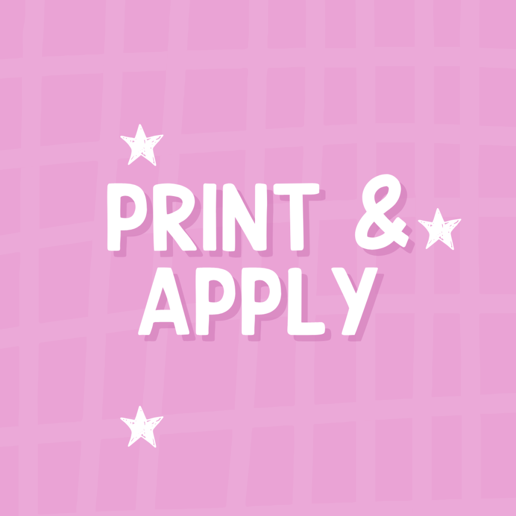 Step 4: Print and apply